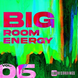 Big Room Energy, Vol. 06 — Andrea Lovely