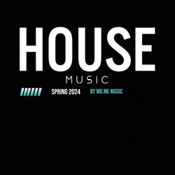 House Music Spring 2024 By MO.ME MUSIC