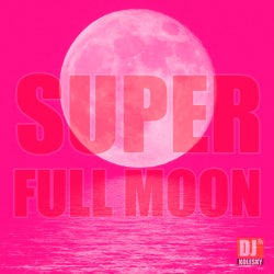 SUPER FULL MOON