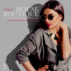 House Boutique Volume 31: Funky & Uplifting House Tunes