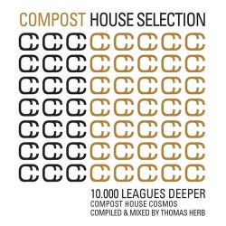 Compost House Selection  - 10.000 Leagues Deeper  - Compost House Cosmos - Compiled And Mixed by Thomas Herb