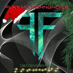 PLAY MIX FckngNoise [December 22]
