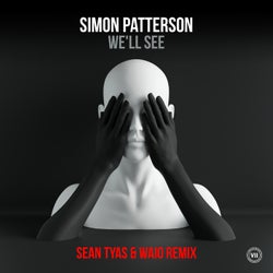 We'll See - Sean Tyas & Waio Remix