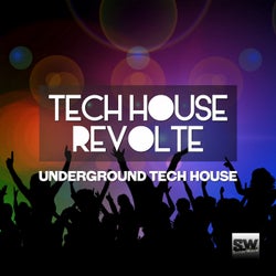 Tech House Revolte (Underground Tech House)