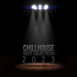 Chillhouse: Best Selection 2023