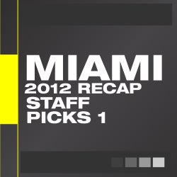 Beatport Miami Music Recap - Staff Picks 1