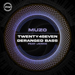 Twenty4Seven / Deranged Bass