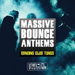 Massive Bounce Anthems (Banging Club Tunes)