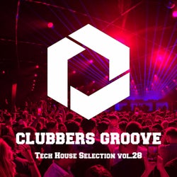 Clubbers Groove : Tech House Selection Vol.28