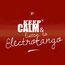 Keep Calm and Listen to Electro Tango