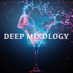 Deep Mixology, Vol. 1 (Finest Deep & Chill House Tunes)