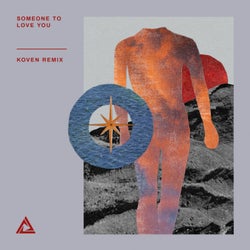 Someone To Love You (Koven Remix)