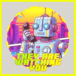 They Are Watching You