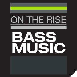 On The Rise - Bass Music