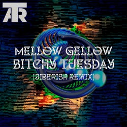 Bitchy Thuesday (Jiberish Remix)
