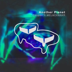 Another Planet (feat. MEL & CXNNXR)