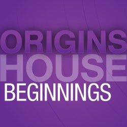 Beatport Origins: House - Beginnings