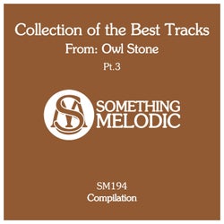 Collection of the Best Tracks From: Owl Stone, Pt. 3