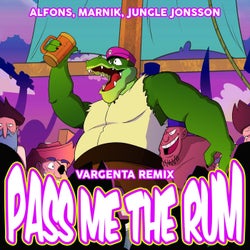 Pass me the rum (feat. Jungle Jonsson) [VARGENTA Remix]