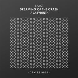 Dreaming Of The Crash / Labyrinth