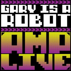 Gary Is A Robot
