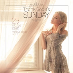 Thank God It's Sunday (25 Relaxing Mood Tunes), Vol. 2