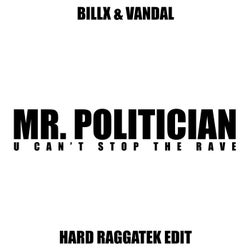 Mr. Politician - Hard Raggatek Edit