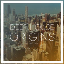 Deep House Origins, Vol. 2