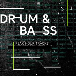 Peak Hour Tracks: Drum & Bass