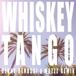 Whiskey Tango (Benny Benassi & MazZz Remix)