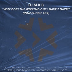 Why Does the Weekend Only Have 2 Days? - Innophobic Mix