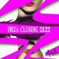 Ibiza Closing 2k22