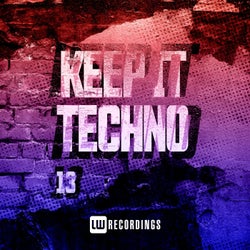 Keep It Techno, Vol. 13