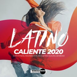 Latino Caliente 2020 (Latin Fitness, Moombahton, Reggaeton, Kuduro, Dembow)
