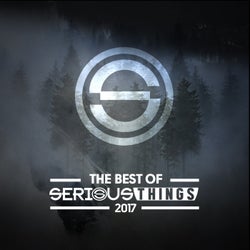 The Best Of Serious Things 2017
