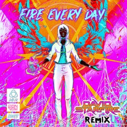 Fire Every Day (David Starfire Rework)