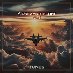 A Dream of Flying EP. 8