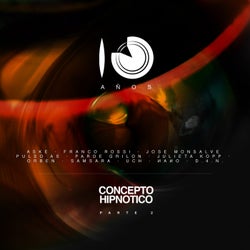 Concepto Hipnotico 10 Años, Pt. 2