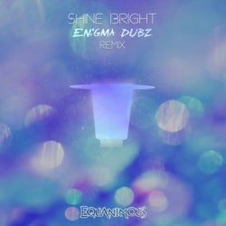 Shine Bright (feat. Larisa Gosla) [ENiGMA Dubz Remix]