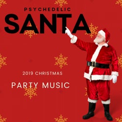 Psychedelic Santa - 2019 Christmas Party Music