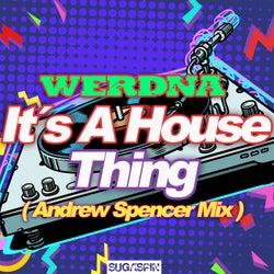 It's a House Thing (Andrew Spencer Mix)