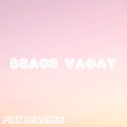 Beach Vacay