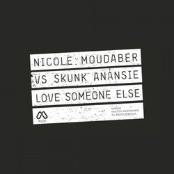 Love Someone Else (Nicole Moudaber vs. Skunk Anansie)