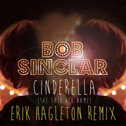 Cinderella (She Said Her Name) [Erik Hagleton Remix]