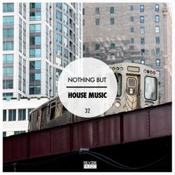 Nothing but House Music, Vol. 32