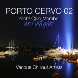 Porto Cervo 02 - Yacht Club Member At Night Various Chillout Artists
