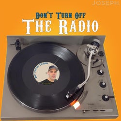 Dont Turn Off The Radio