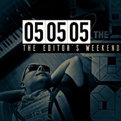 THE EDITOR's WEEKEND 05