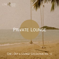 Private Lounge - Chill-Out & Lounge Collection Vol. 12