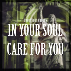In Your Soul / Care For You